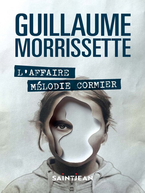 Title details for L'affaire Mélodie Cormier by Guillaume Morrissette - Available